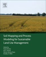 Soil Mapping and Process Modeling for Sustainable Land Use Management 0128052007 Book Cover