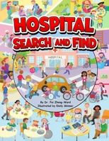 Hospital Search and Find: A Fun, Educational Hospital Book for Smart and Curious Kids Ages 3-8 (Search and Find Books) B0F5N6NRXQ Book Cover