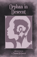Orphan in Descent B0FHF66GHN Book Cover