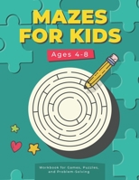 Mazes For Kids Ages 4-8: Workbook for Games, Maze Activity Book B08Y35YPSR Book Cover
