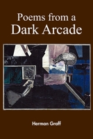 Poems from a Dark Arcade 1105488438 Book Cover
