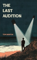 The Last Audition: A Novel 1068578904 Book Cover