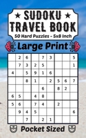 Sudoku Travel Book 50 Hard Puzzles Large Print: Pocket Sudoku 9×9 For Adults And Kids 50 Hard Puzzles And Solutions 5 x 8 Inch For Traveling Lovers Europe Spain Thailand... (Travel Puzzles) 1089463529 Book Cover