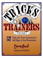 Tricks For Trainers : 57 Tricks and Teasers Guaranteed to Add Magic to Your Presentation (Volume 1) 0787951161 Book Cover