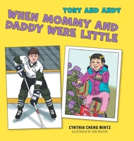When Mommy And Daddy Were Little (Tory and Andy) 1038314313 Book Cover