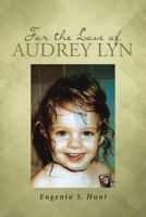 For the Love of Audrey Lyn 1643499203 Book Cover