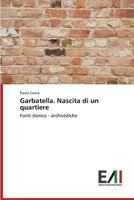 Garbatella. Nascita Di Un Quartiere 3639777751 Book Cover