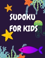 Sudoku For Kids: Sudoku Puzzles For Beginners, 4x4 very easy to hard with drawings of sea animals B091WJBNQK Book Cover