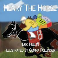 Henry the Horse 0692740457 Book Cover