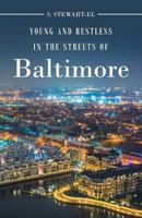 Young and Restless in the Streets of Baltimore 1635689945 Book Cover