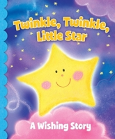 Twinkle, Twinkle, Little Star - A Wishing Story 1642690384 Book Cover