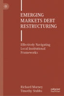 Emerging Markets Debt Restructuring: Effectively Navigating Local Institutional Frameworks 3031668375 Book Cover
