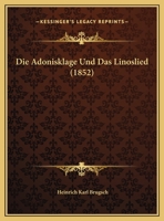 Die Adonisklage und das Linoslied 1168300991 Book Cover