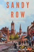 Sandy Row: Born and Bred B0CKGVC6BL Book Cover