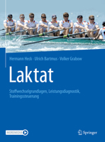 Laktat : Stoffwechselgrundlagen, Leistungsdiagnostik, Trainingssteuerung 3662598345 Book Cover