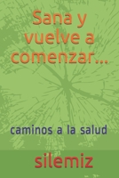 sanación desde el alma: caminos a la salud (Spanish Edition) 1700119427 Book Cover