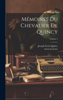 Mémoires Du Chevalier De Quincy; Volume 3 1020688335 Book Cover