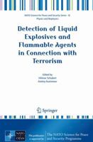 Detection of Liquid Explosives and Flammable Agents in Connection with Terrorism (NATO Science for Peace and Security Series B: Physics and Biophysics) 1402084641 Book Cover