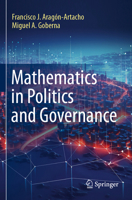 Mathematics in Politics and Governance 3031527755 Book Cover