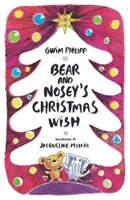 Bear and Nosey's Christmas Wish B08NSB2CPN Book Cover