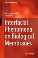 Interfacial Phenomena on Biological Membranes 3319733257 Book Cover