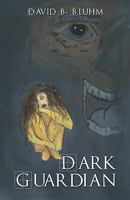 Dark Guardian 1604747528 Book Cover