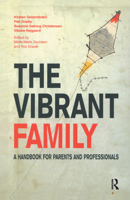 The Vibrant Family: A Handbook for Parents and Professionals 0367329069 Book Cover