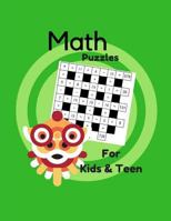 Math Puzzles for Kids & Teen: 200 Puzzles Logic Puzzles and Solutions 1981766057 Book Cover