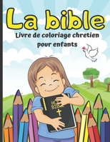 La bible Livre de Coloriage Chretiens pour Enfants: 20 dessins à colorier d'histoires bibliques | De 4 à 10 ans | Format 21,59 x 27,94 cm B08LN5KW4W Book Cover
