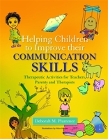 Helping Children to Improve their Communication Skills: Therapeutic Activities for Teachers, Parents and Therapists 184310959X Book Cover