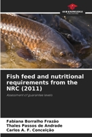 Fish feed and nutritional requirements from the NRC (2011) 6209605303 Book Cover