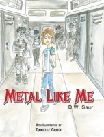 Metal Like Me 1645312488 Book Cover