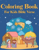 Coloring Book for kids Bible Verse: Christian Coloring Book for Children with Inspiring Bible Verse B08P1FC6VM Book Cover