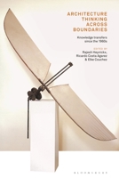 Architecture Thinking across Boundaries: Knowledge transfers since the 1960s 1350202134 Book Cover