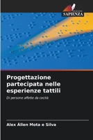 Progettazione partecipata nelle esperienze tattili (Italian Edition) 620713950X Book Cover
