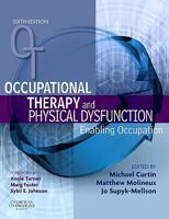 Occupational Therapy and Physical Dysfunction E-Book: Enabling Occupation 0702054461 Book Cover