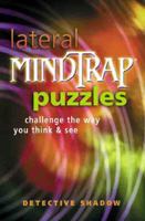 Lateral Mindtrap Puzzles: Challenge the Way You Think & See 0806971355 Book Cover