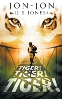 Tiger! Tiger! Tiger! 1546413375 Book Cover