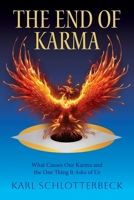 The End of Karma: What Causes Our Karma and the One Thing It Asks of Us B0GC55MY4K Book Cover