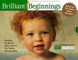 Toddler Brain Basics 12 to 24 Months: Brilliant Beginnings (Toddler Brain Basics, 12 - 24 Months) 1929651007 Book Cover