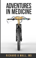 Adventures in Medicine and Redemption in Hospice B087647NHC Book Cover