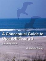 A Conceptual Guide to OpenOffice.org 3 0977899179 Book Cover
