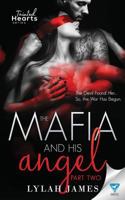 The Mafia and His Angel: Part 2 1640342419 Book Cover