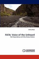 FATA: Voice of the Unheard: Path Dependency and Why History Matters 384439737X Book Cover