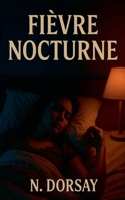 Fièvre nocturne B0FWCCHMZ1 Book Cover