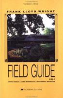 Frank Lloyd Wright Field Guide: Upper Great Lakes; Minnesota, Wisconsin, Michigan 1854904809 Book Cover