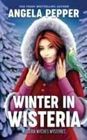 Winter in Wisteria 1990367135 Book Cover