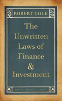 The Unwritten Laws of Finance and Investment 184668255X Book Cover