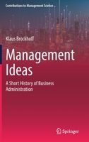 Management Ideas: A Short History of Business Administration 3031099613 Book Cover