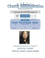 Church Administration: A Christian Handbook with Apostolic Principles 1517707269 Book Cover